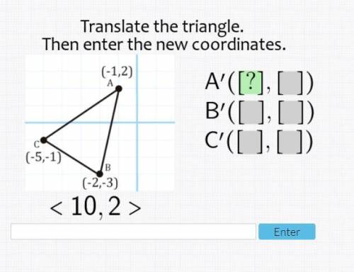 Translate the triangle, then enter the new coordinates