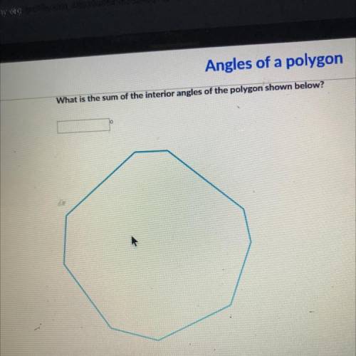 What is the sun of the interior angles of the polygon shown below