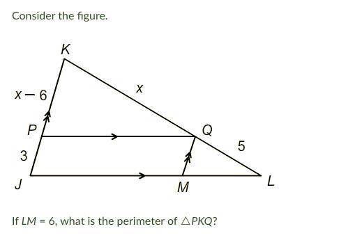 If LM = 6, what is the perimeter of △PKQ?
(Giving brainliest if u get it right)