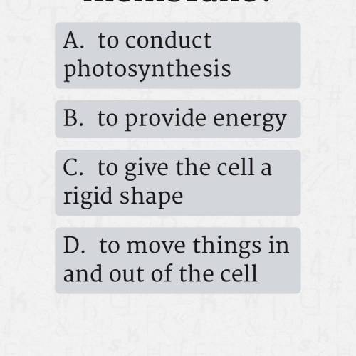 What is the main job of the cell membrane ?