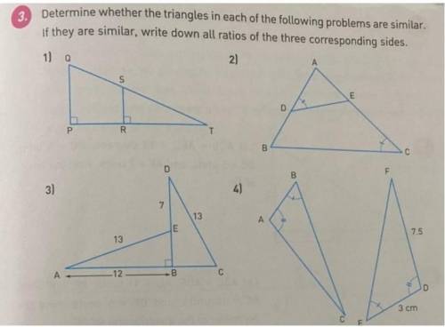 Determine whether the triangles in each of the following problems are similar. if they are similar,