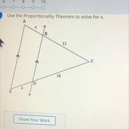 Use the Proportionality Theorem to solve for X.