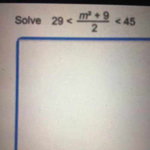 Solve 29 < m^2+9/2
<45
