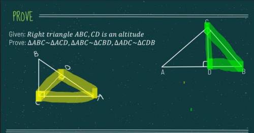 Given: Right triangle ABC, CD is an altitude
Prove: ∆ABC~∆ACD, ∆ABC~∆CBD, ∆ADC~∆CDB