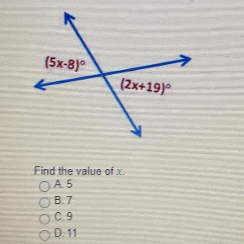 (5x-8)
+
(2x+19)
Find the value of x.
OA.5
B.7
C.9
D.11