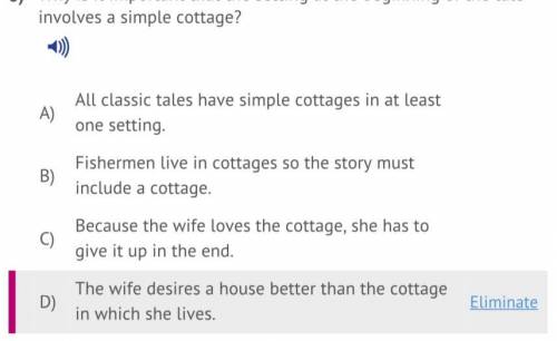 Why is it important that the setting at the beginning of the tale involves a simple cottage?

A)A