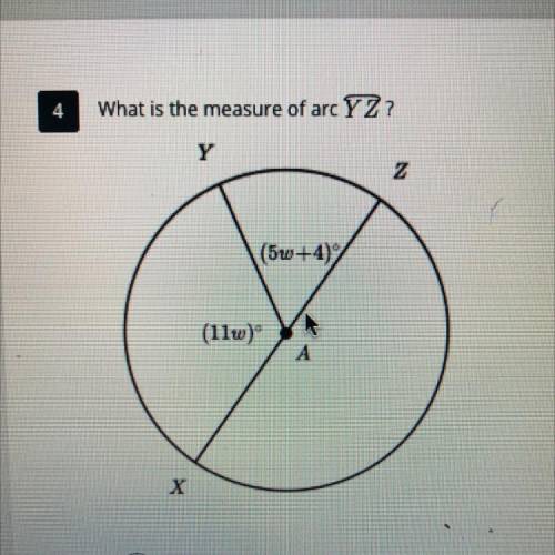 Please help me out! What is the measure of arc YZ
A) 180°
B) 11”
C)63
D) 59”