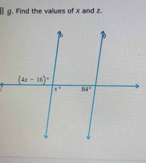 In the figure below, o ll g. Find the values of x and z. (42 - 16 • 1 84