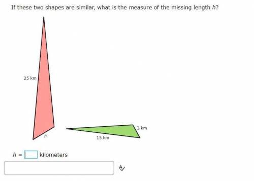 Please help! 
If these two shapes are similar, what is the measure of missing length h?