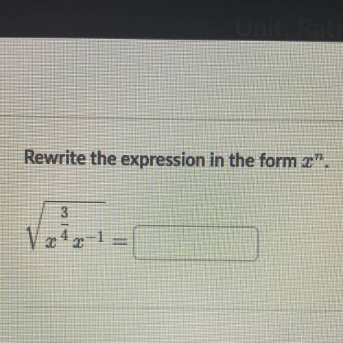 Rewrite the expression in the form x^n
rad x^3/4x^-1