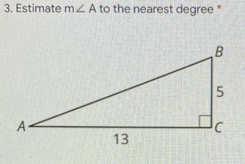 3. Estimate < A to the nearest degree