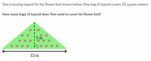 PLSSSSSSSS HELP CORRECT ANSWER GETS BRAINLIEST

Answers 
A.2 bags 
B.3 bags 
C.4 bags 
D.5 bags