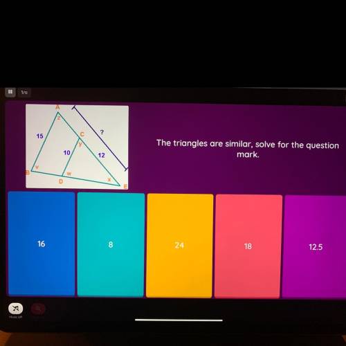 The triangles are similar, solve for the question
mark.