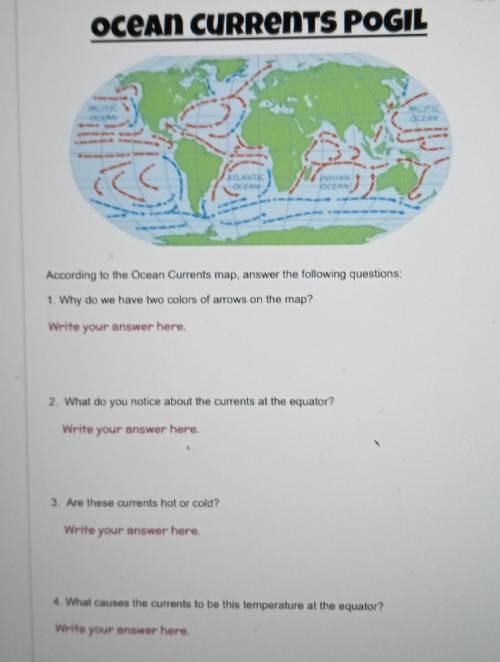 OCEAN CURRENTS POGIL TEAM According to the Ocean Currents map, answer the following questions: 1. W