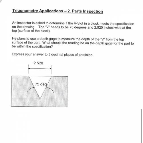 Trigonometry Applications - 2. Parts Inspection

An inspector is asked to determine if the V-Slot