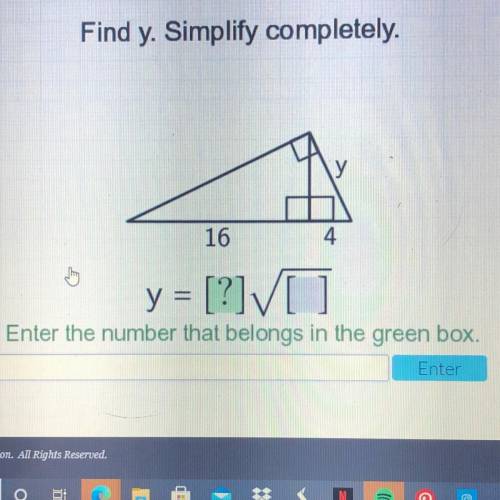 Find y. Simplify completely.

y = 
Enter the number that belongs in the green box.
Please helppp