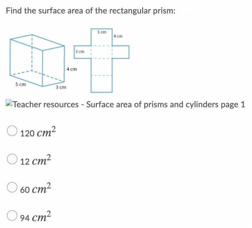 *WILL GIVE BRAINLIEST*

Find the surface area of the rectangular prism: 
Teacher resources - Surfa