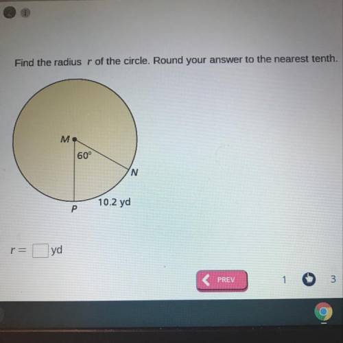 Find the radius r of the circle. Round your answer to the nearest tenth.

MO
60°
N
10.2 yd
P
r=
yd