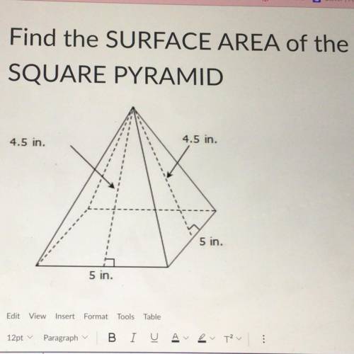 What’s the surface area of the square pyramid? Please help