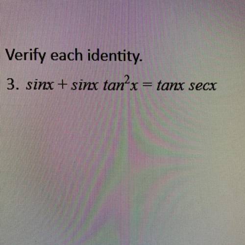 I’ve been stuck on this problem for like 10 minutes and I cannot verify it plz help!