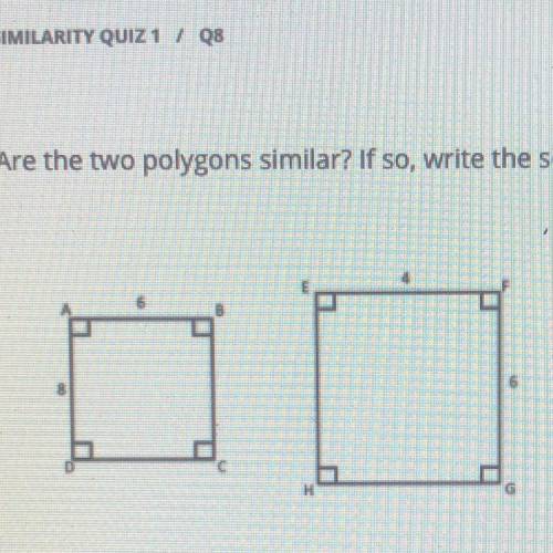 Are these two polygons similar? If so write the scale factor and similarity statement. If not expla