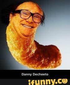 DANNY DECHEETOOOOOO