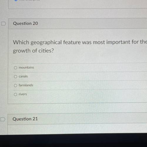 Which geographical feature was most important for the growth of cities

A.mountains 
B.canals 
C.f