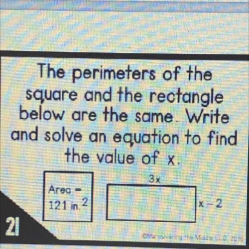 The perimeters of the square and the rectangle below are the same write and solve an equation to fi