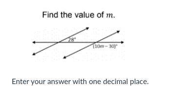 Find the value of m.

enter your answer with one decimal place 
I need an answer quickly please an