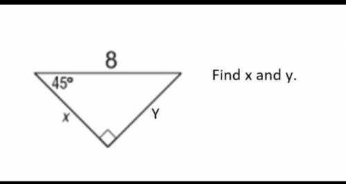 Find x and y

(45-45-90 formula)
(It’s not 5.6 for x and y I got that wrong) 
I’ll mark as brainli