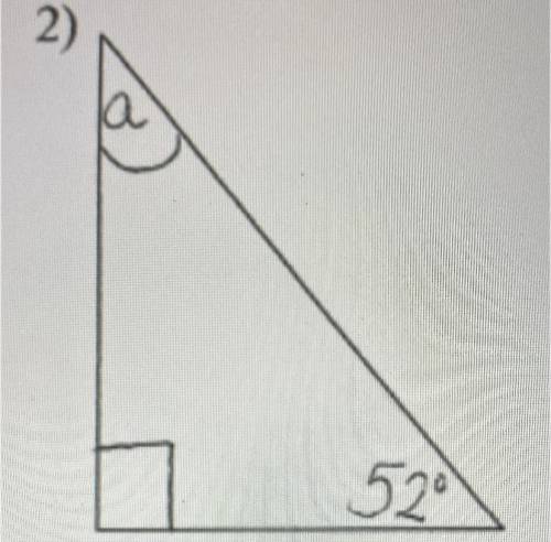 Write a equation to solve for A. Then find the missing angle.