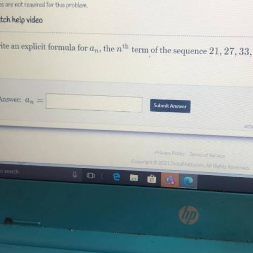 Write an
explicit formula for an, the nth term of the sequence 21, 27, 33, ....