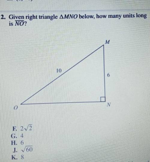 2. Given right triangle AMNO below, how many units long is NO? ​