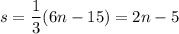 s=\displaystyle \frac{1}{3}(6n-15)=2n-5
