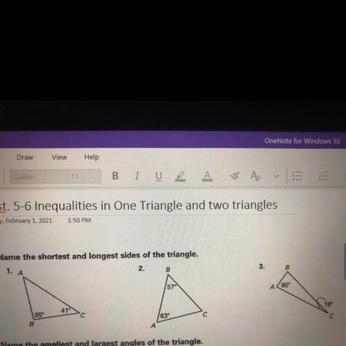 Name the shortest and longest side of the triangle.
5-6 inequalities in one and two triangles
