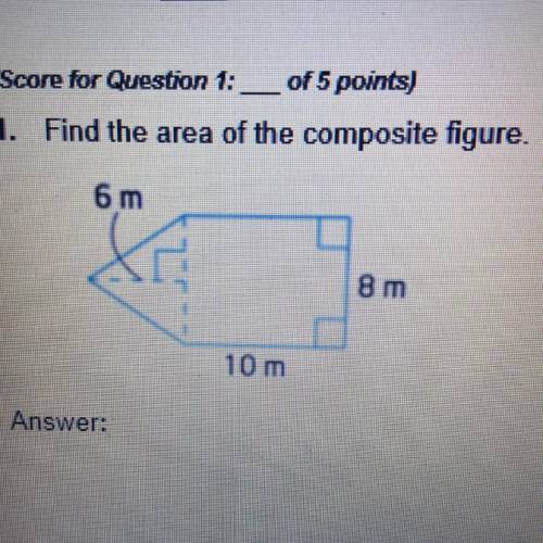 1. Find the area of the composite figure. Heellllppppp