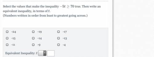 Can someone answer the equivalent inequality and the answer choice I will give brainliest