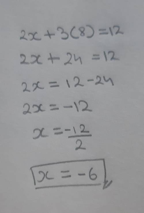 2x+3y=12
if y=8
what is x