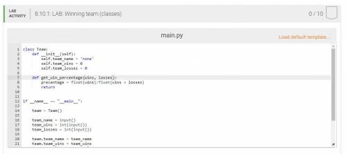 **Python**

Complete the Team class implementation. For the class method get_win_percentage(), the