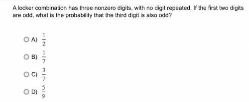 1) )A locker combination has three nonzero digits, with no repeated digits. If the first digit is a