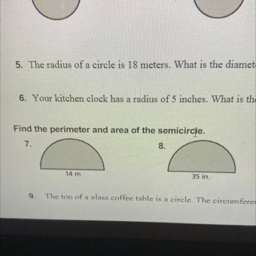 Find the perimeter and area of the semi circle