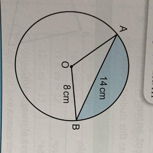 The Diagram shows a circle with Centre O and radius 8cm and chord AB has length 14cm. Calculate the