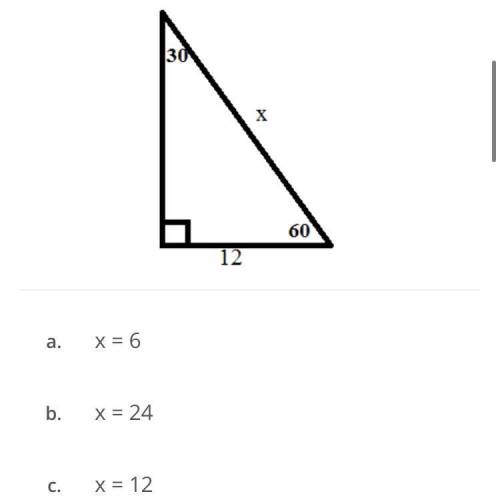 Find the length of the shorter leg in the triangle pictured below

x=6 
x=24
X=12
X=12 square root