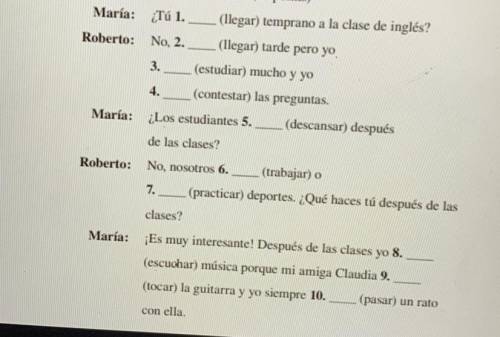 Please help !:)

Complete the following conversation between maria and Roberto by where in the pre