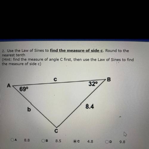 Use law of sines to find the measure of side c. Round to the (nearest tenth)