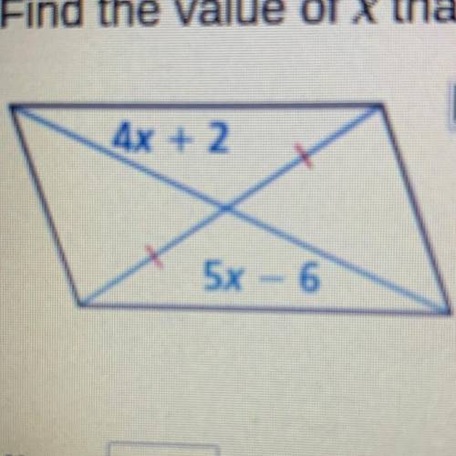 Find the value of x that makes the quadrilateral a parallelogram