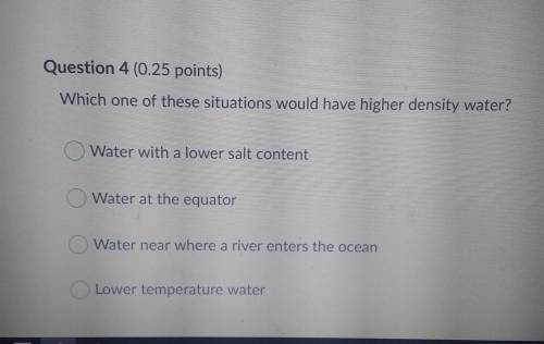 Which one of these situations would have higher density water? Water with a lower salt content Wate
