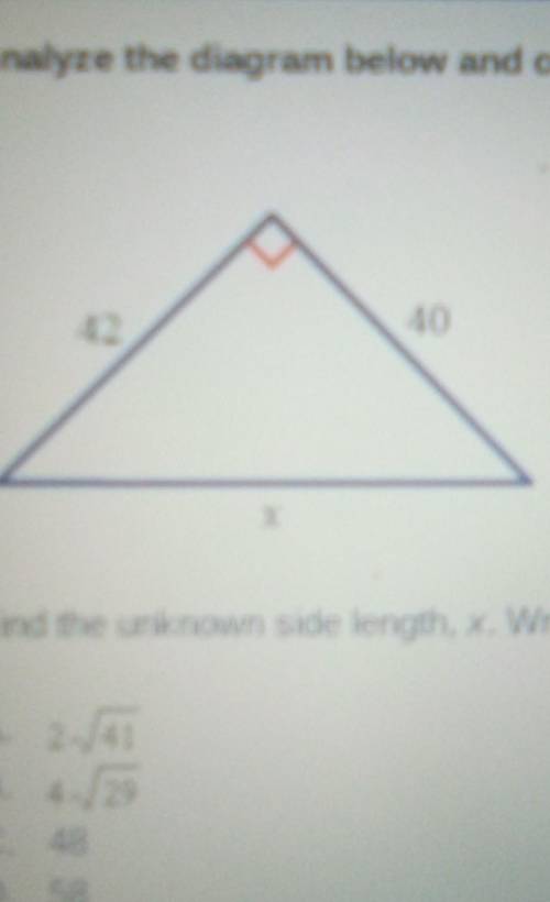 Find the unknown side length x right here answer in simplest radical form

A.2√41B.4√29C.48D.58​