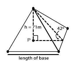 40 POINTS + BRAINLIEST

 
Find the length of the base of the following pyramid, given the heigh