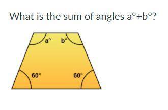 What is the sum of angles a + b?